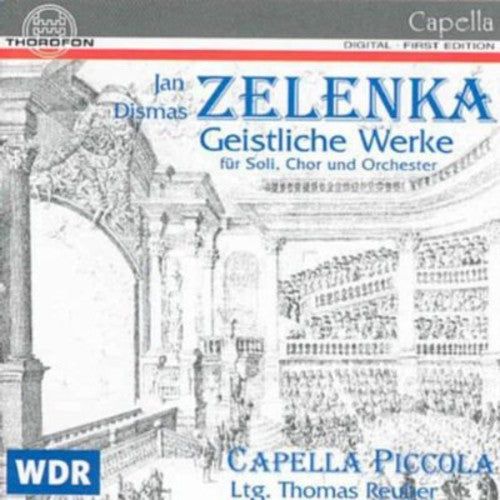 Zelenka / Capella Piccola / Reuber: Sacred Works for Solo Voices Chorus & Orchestra