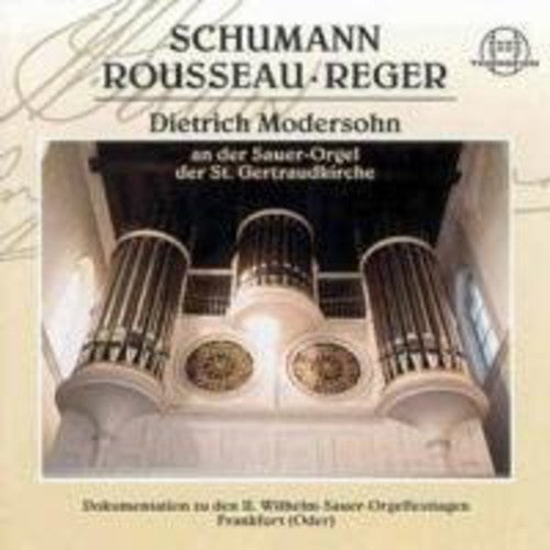 Schumann / Rousseau / Reger / Modersohn: 6 Fugues on the Name Bach Op 60 / Prelude / Priere