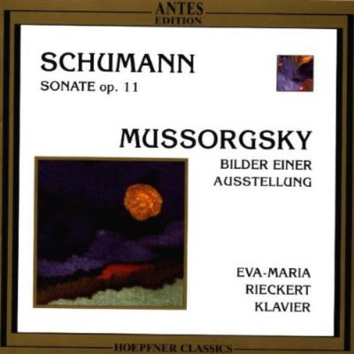 Schumann / Rieckert, Eva Maria: Sonata Op 11 / Bilder Einer Ausstellung