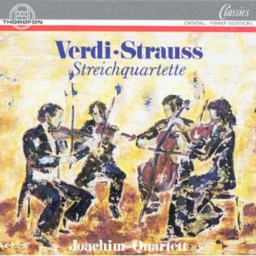 Verdi / Strauss / Joachim Quartet: String Quartets