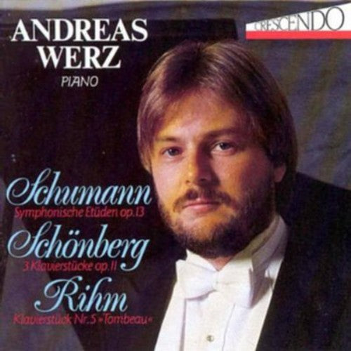 Schumann / Schoenberg / Werz: Symphonic Etudes / 3 Piano Pieces