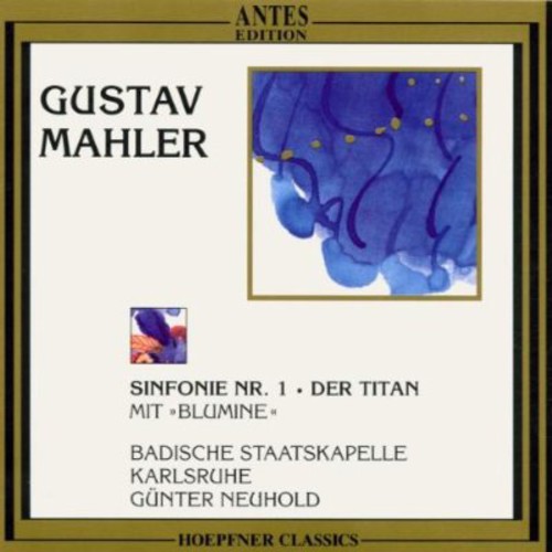 Mahler / Neuhold / Badische Staatskapelle: Symphony No 1