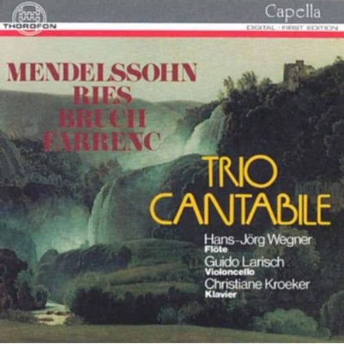 Mendelssohn / Trio Cantabile: Trio for Flute Cello & Piano