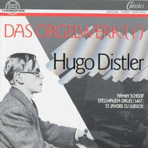 Distler / Schoolf: Organ Works 1
