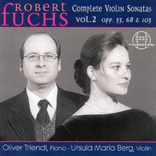 Fuchs / Berg / Triendl: Complete Violin Sonatas 2