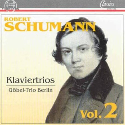 Schumann / Gobel-Trio Berlin: Klaviertrios 2