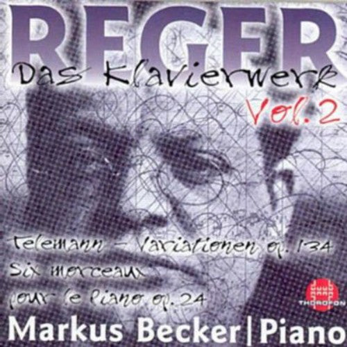 Reger / Becker: Piano Works 2