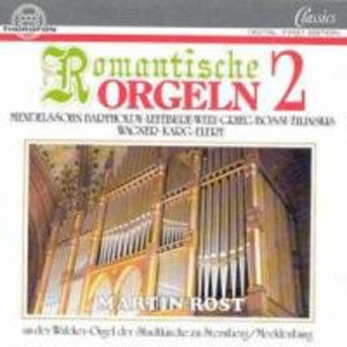 Mendelssohn / Rost, Martin: Romantic Organ Works 2