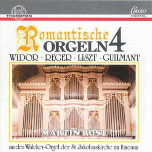 Widor / Reger / Liszt: Romantic Organ 4