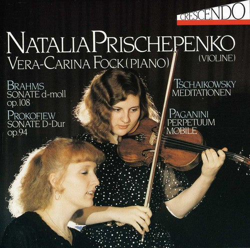 Brahms / Prischepenko, Natalia: Violin Sonata / Meditation