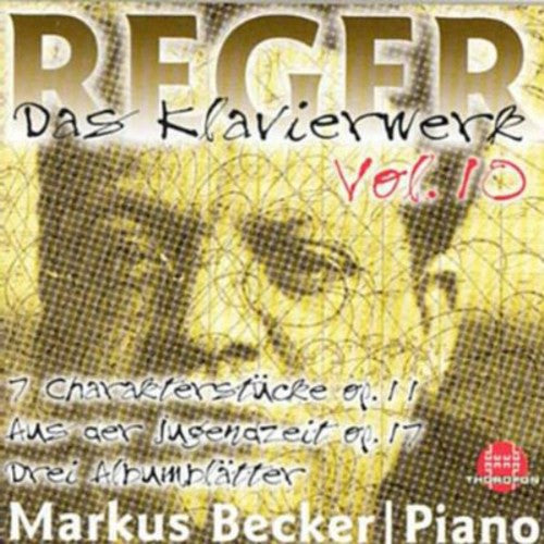 Reger / Becker: Piano Works 10