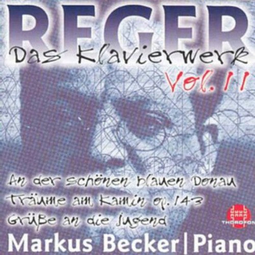 Reger / Becker: Piano Works 11