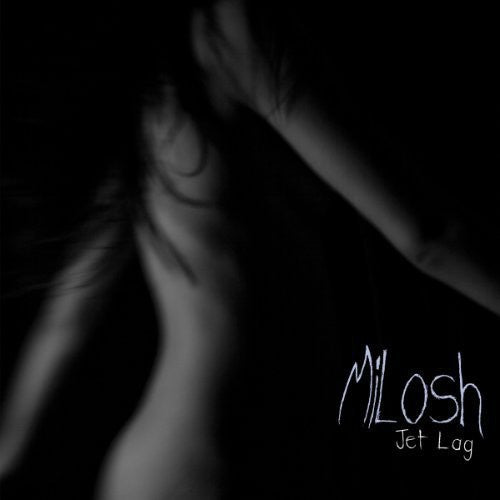 Milosh: Jetlag