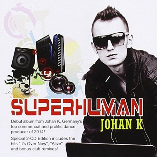 Johan K: Superhuman