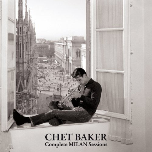 Baker, Chet: Complete Milan Sessions