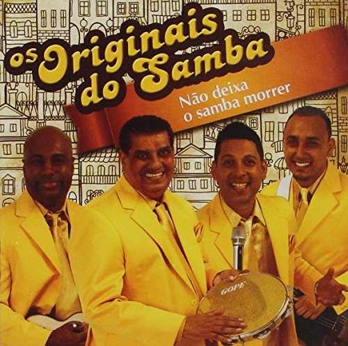 Os Originais Do Samba: Nao Deixe O Samba Morrer