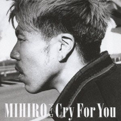 Mihiro: Cry for You