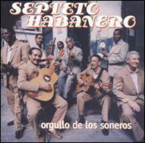 Septeto Habanero: Orgullo de los Soneros