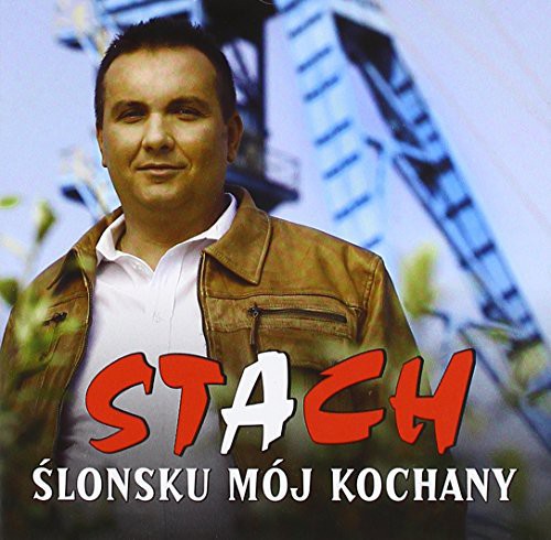 Stach: Slasku Moj Kochany