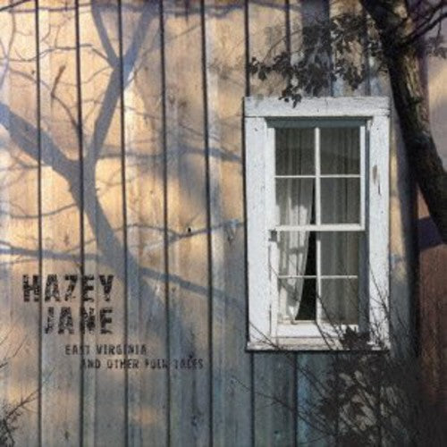 Hazey Jane: East Virginia & Other Folk Tales