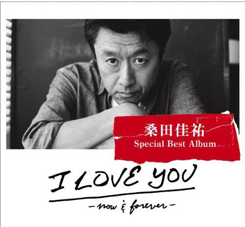 Kuwata, Keisuke: I Love You: Now & Forever