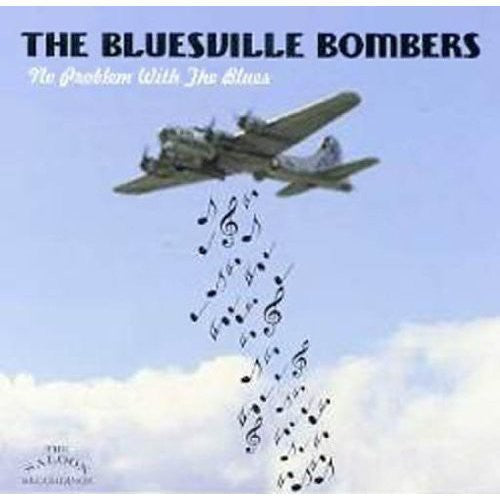 Bluesville Bomber: No Problem with the Blues