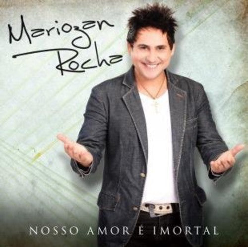 Rocha, Mariozan: Nosso Amor E Imortal