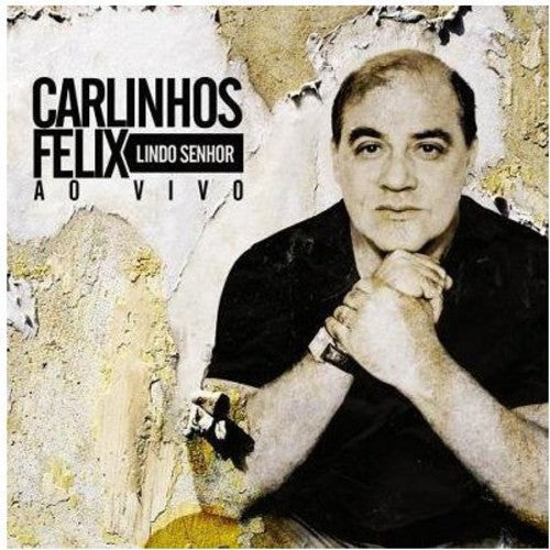 Felix, Carlinhos: Senhor