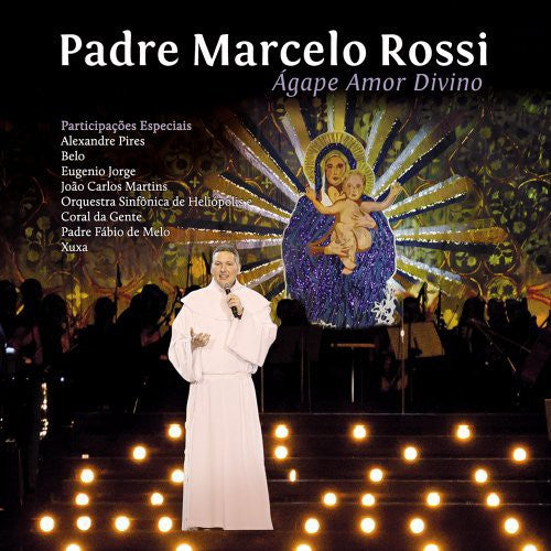 Padre Marcelo Rossi: Agape Amor Divino