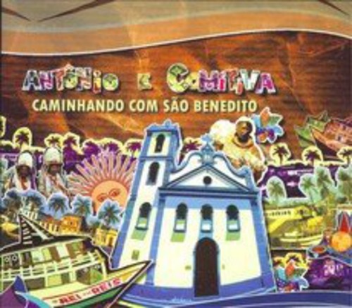 Antonio & Comitiva: Caminhando Com Sao Benedito