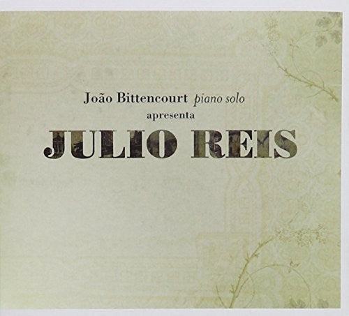 Bittencourt, Joao: Apresenta Julio Reis