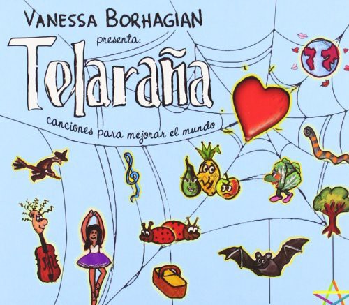 Borhagian, Vanessa: Telarana: Canciones Para Mejorar El Mundo