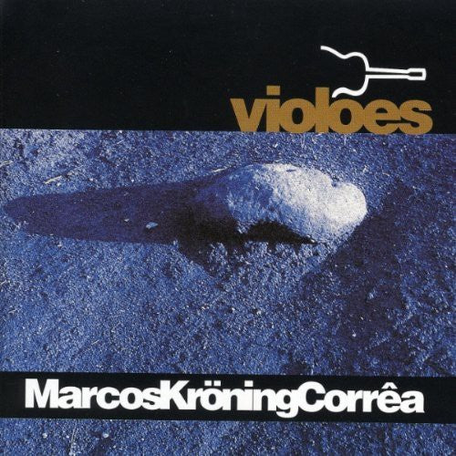 Kroning Correa, Marcos: Violoes