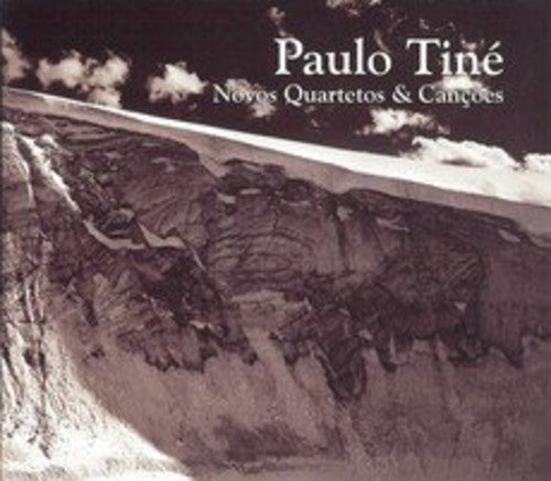 Tine, Paulo: Novos Quartetos & Cancoes