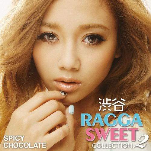 Spicy Chocolate: Shibuya Ragga Sweet Collection 2