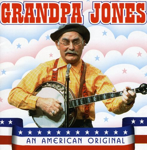 Grandpa Jones: An American Original