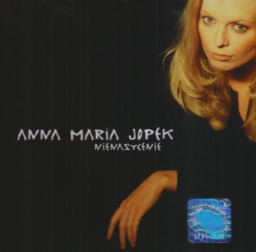 Jopek, Anna Maria: Nienasycenie