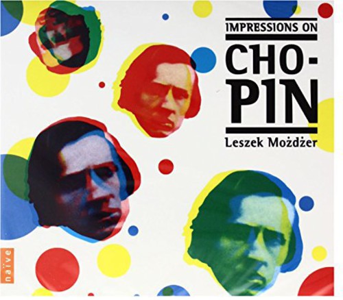 Mozdzer, Leszek: Impressions on Chopin