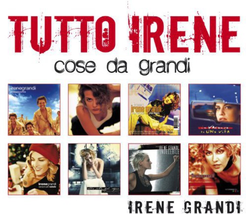 Grandi, Irene: Tutto Irene: Cose Da Grandi