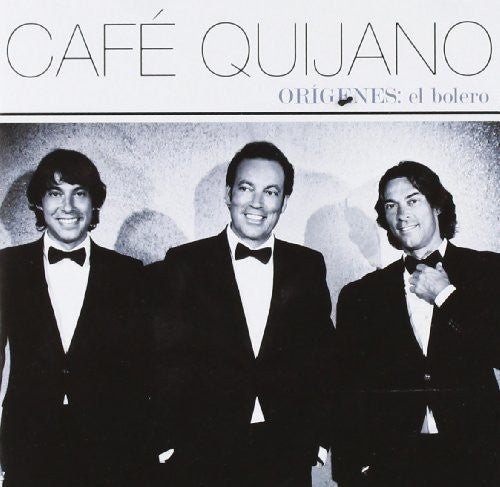 Cafe Quijano: Origenes: El Bolero