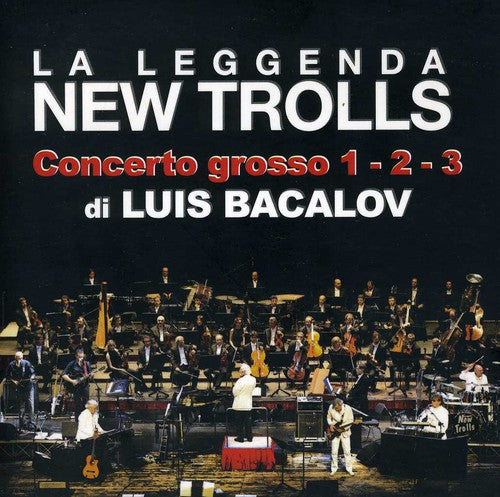 Leggenda New Trolls: Concerto Grosso 1-2-3 Di Luis Bacalov