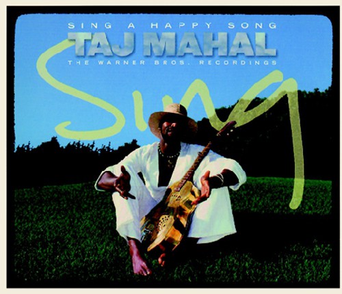 Mahal, Taj: Sing a Happy Song: The WB Recordings