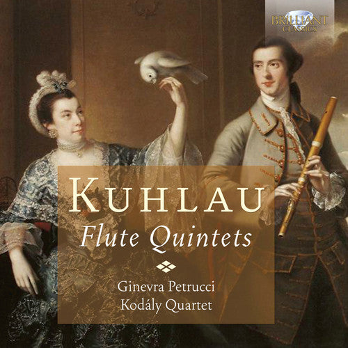 Kuhlau / Petrucci / Kodaly Quartet: Flute Quintets