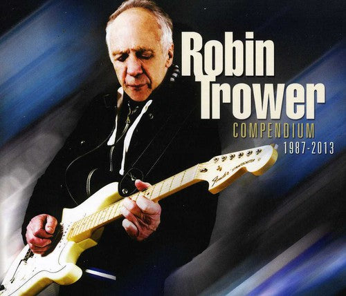 Trower, Robin: Compendium 1987 - 2013