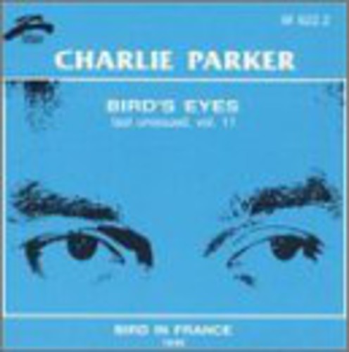 Parker, Charlie: Bird's Eyes 11