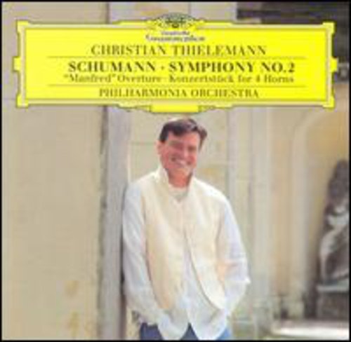 Schumann / Thielemann / Philharmonia Orch: Sym 2/Ovt Manfred/Konzertstuck