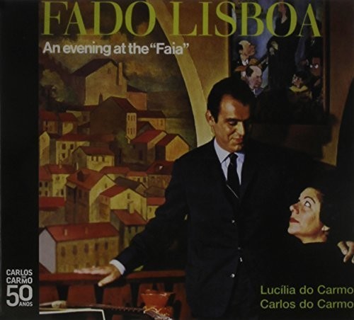 Do Carmo, Carlos: Fado Lisboa-An Evening at the Faia