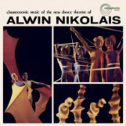 Nikolais, Alwin: Choreosonic Music of the New Dance Theatre of Alwi