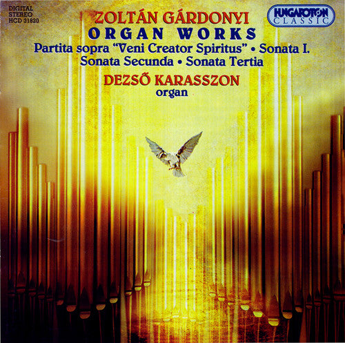 Gardonyi, Zoltan / Karasszon, Dezso: Organ Works: Partita Sopra "veni Creator Spiritus"