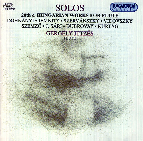 Ittzes, Gergely / Dohnanyi / Jemnitz / Kurtag: Solos: 20th Century Hungarian Works for Flute